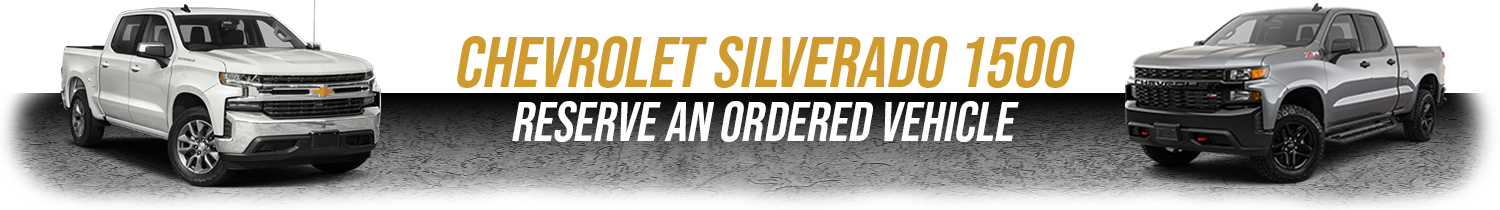 Silverado 1500 On Order