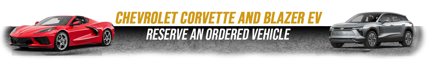 Corvette and Blazer EV on order